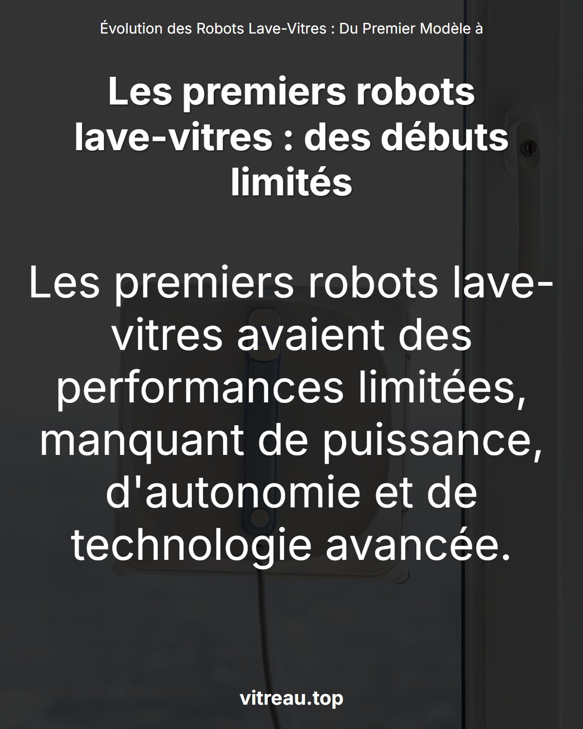 Évolution des Robots Lave-Vitres : Du Premier Modèle à 2026