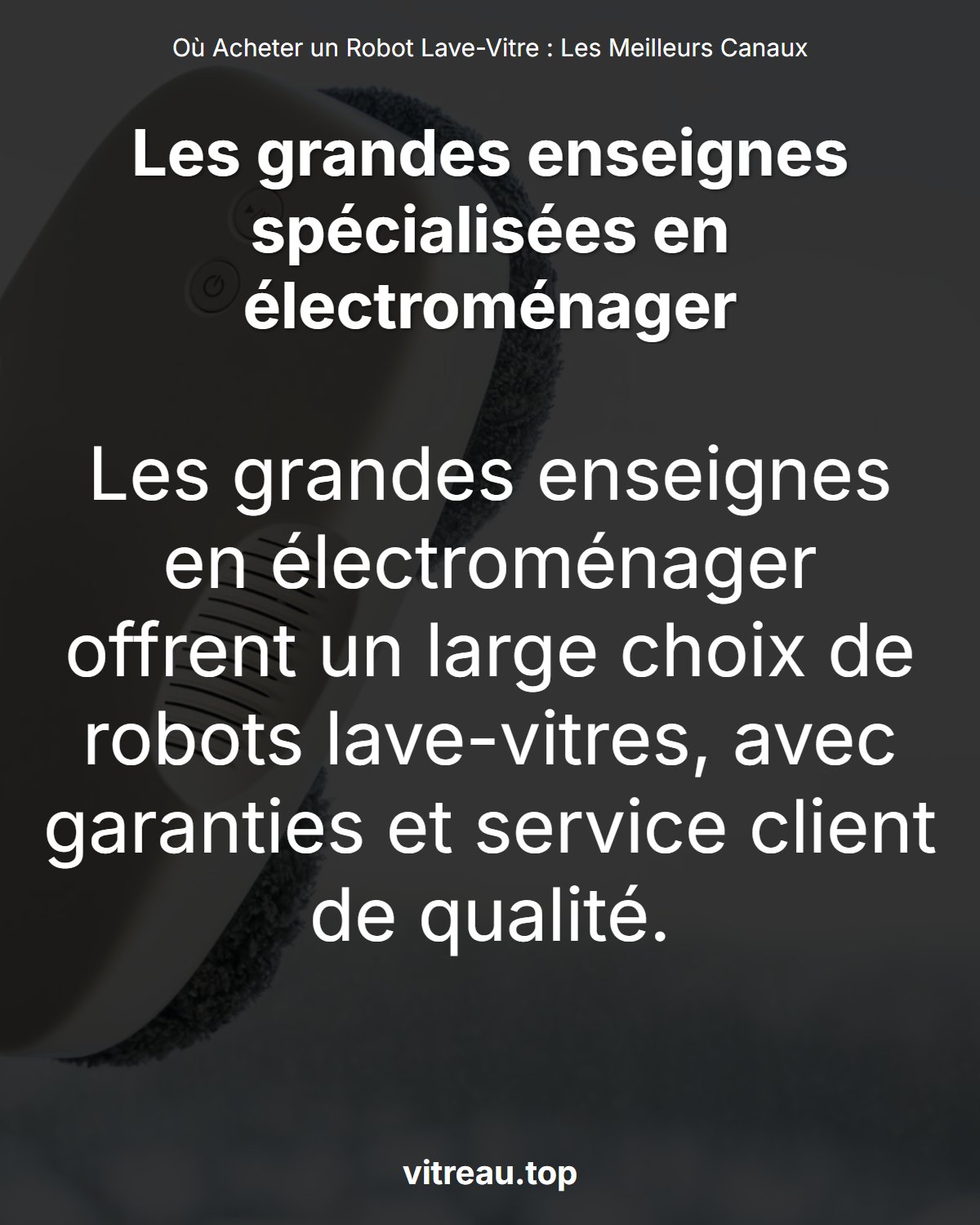 Où Acheter un Robot Lave-Vitre : Les Meilleurs Canaux en 2026